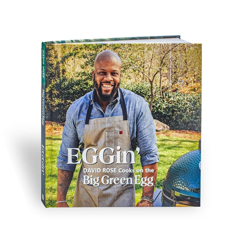 BRAND NEW: EGGin' - David Rose Cooks on the Big Green Egg