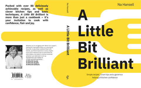 A Little Bit Brilliant  - Cookbook by Na Hansell